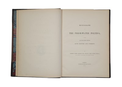 Lot 3 - Allman, George James, Folio Edition of Fresh Water Polyzoa, 1886