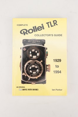 Lot 596 - 'Complete Rollei TLR Collector's Guide'