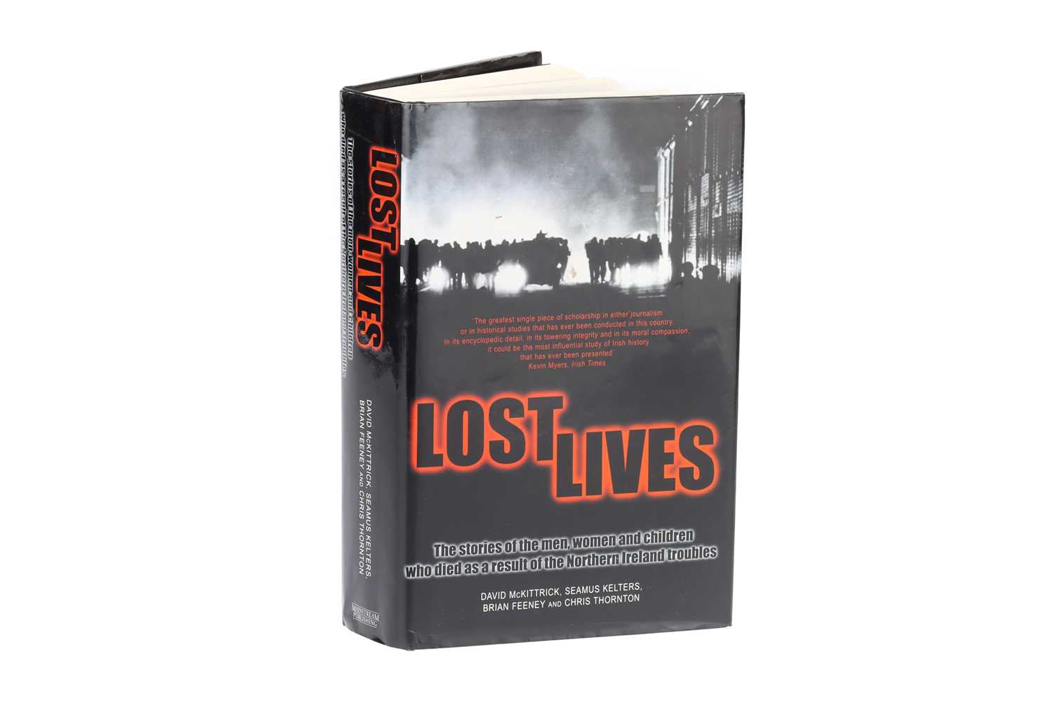 Lot 335 - Lost Lives: The Stories of the Men, Women and Children Who Died as a Result of the Northern Ireland Troubles