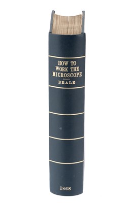 Lot 34 - Microscopy - Beal, Lionel, S. How To Work with The Microscope, Signed by the Author