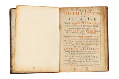 Lot 234 - French, John, The Art of Distillation: or a Treatise of the Choicest Spagyrical Preparations, Experiments, and Curiosities