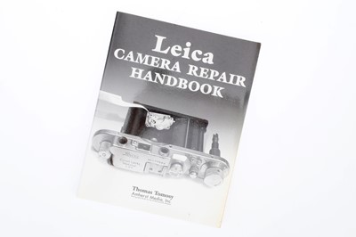 Lot 783 - A Copy of "Leica Camera Repair Handbook", Thomas Tomosy