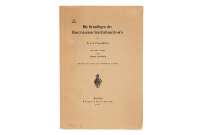 Lot 471 - Freundlich, Erwin. Die Grundlagen der Einsteinschen Gravitationstheorie, Mit einem Vorwort von Albert Einstein