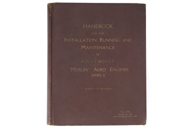 Lot 713 - Handbook for the Installation, Running & Maintenance of the Rolls-Royce Merlin Aero Engine, May 1938